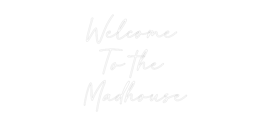 Custom Neon: Welcome
To ...