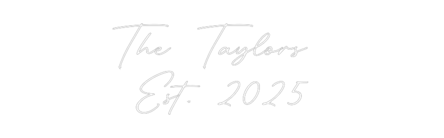 Custom Neon: The Taylors
...
