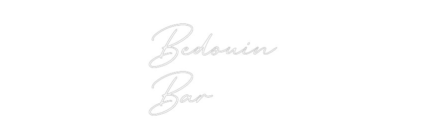 Custom Neon: Bedouin
Bar