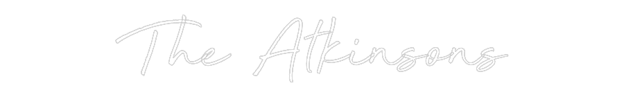Custom Neon: The Atkinsons