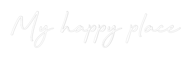 Custom Neon: My happy place