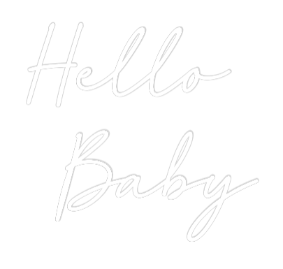 Custom Neon: Hello
Baby