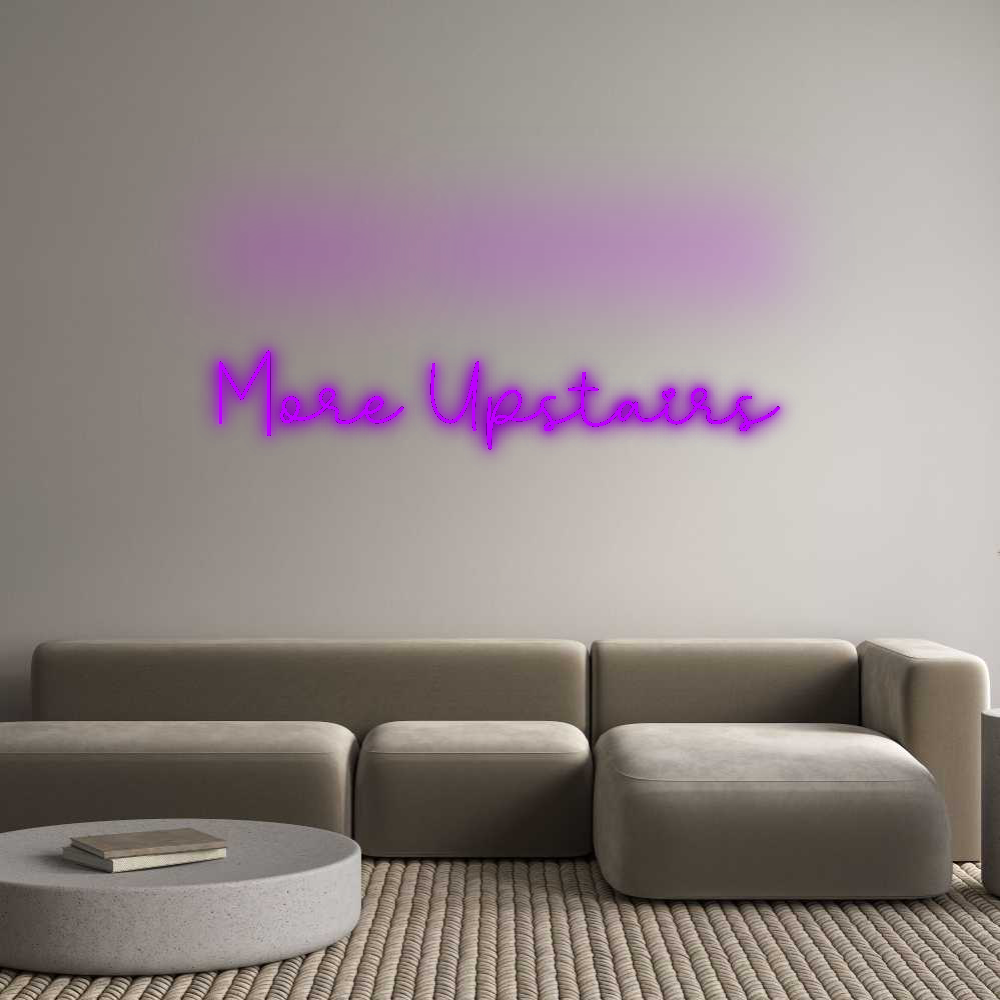 Custom Neon: More Upstairs