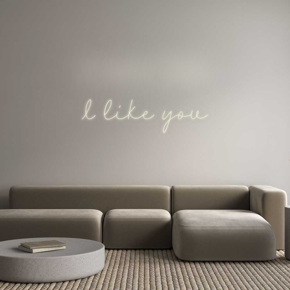 Custom Neon: I like you