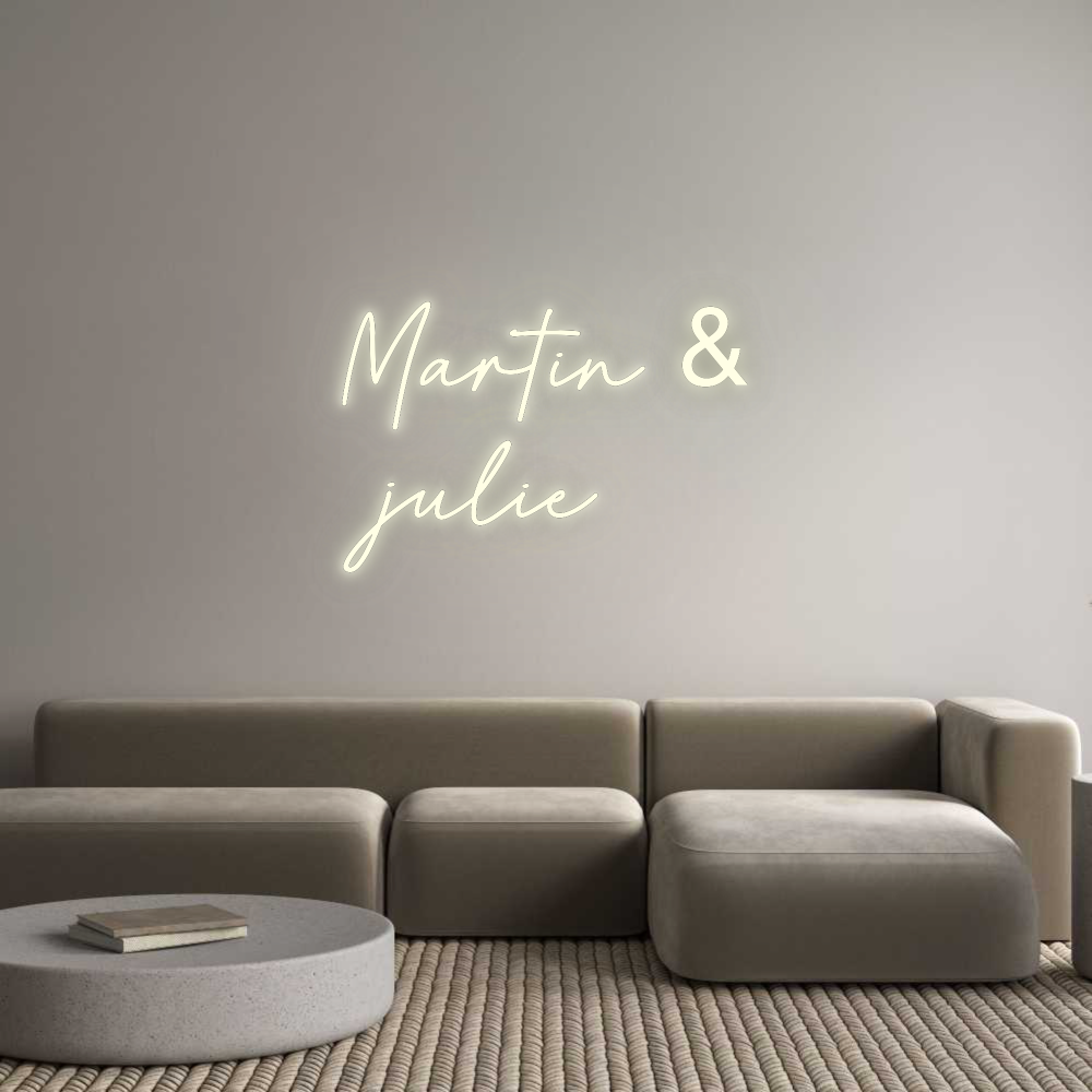 Custom Neon: Martin &
julie