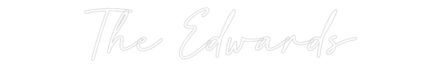 Custom Neon: The Edwards