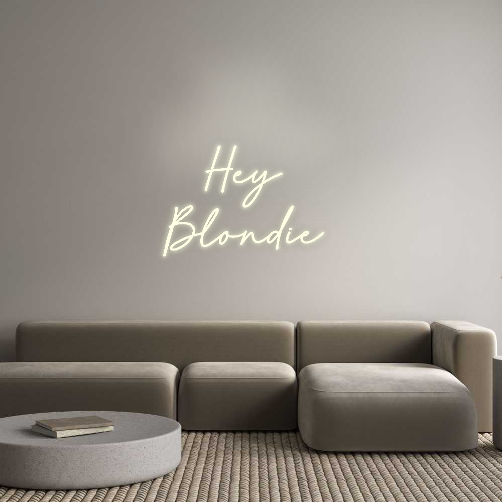 Custom Neon: Hey 
Blondie
