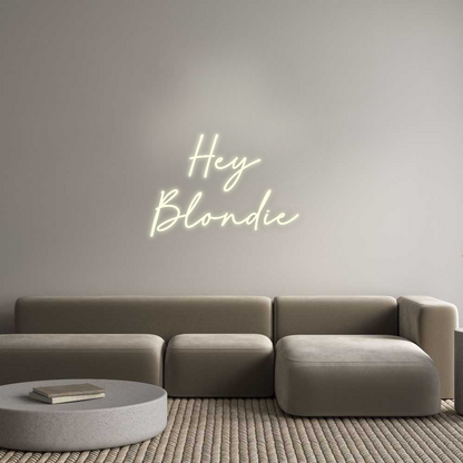 Custom Neon: Hey 
Blondie