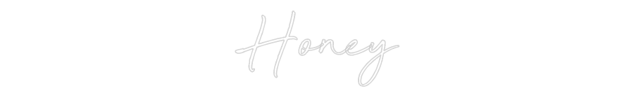 Custom Neon: Honey