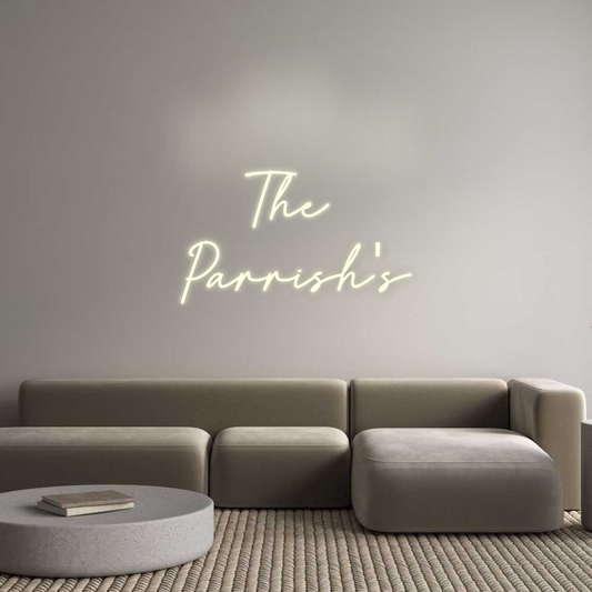 Custom Neon: The 
Parrish's