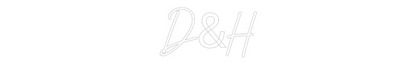 Custom Neon: D&H