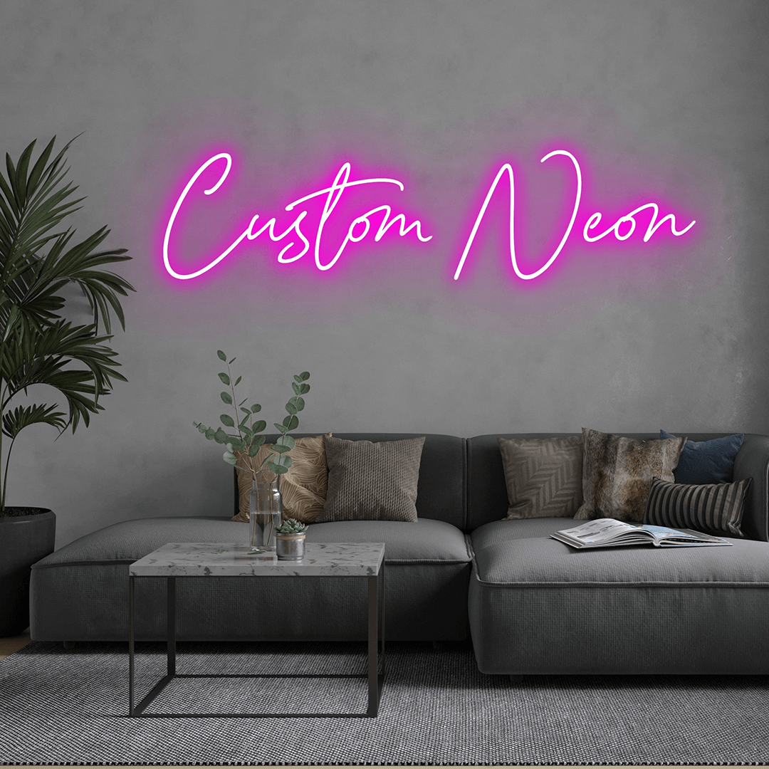 CUSTOM NEON - DESIGN YOUR OWN