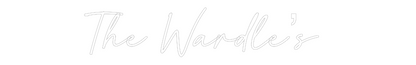 Custom Neon: The Wardle’s