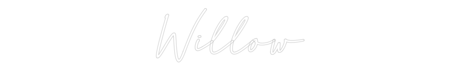 Custom Neon: Willow