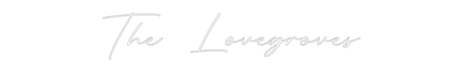 Custom Neon: The Lovegroves