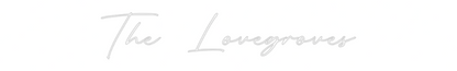 Custom Neon: The Lovegroves