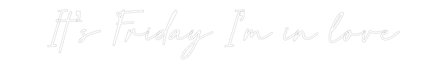 Custom Neon: It’s Friday I...
