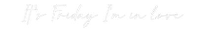 Custom Neon: It’s Friday I...