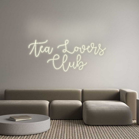 Custom Neon: Tea Lovers 
...