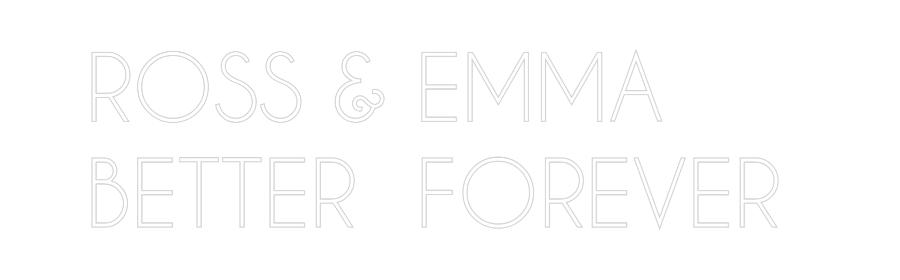 Custom Neon: ROSS & EMMA
...