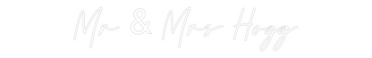 Custom Neon: Mr & Mrs Hogg