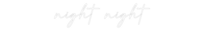 Custom Neon: night night