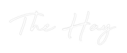 Custom Neon: The Hay