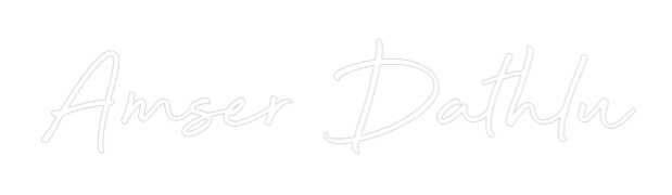 Custom Neon: Amser Dathlu