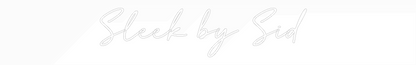 Custom Neon: Sleek by Sid