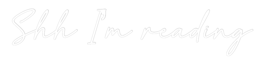 Custom Neon: Shh I’m reading