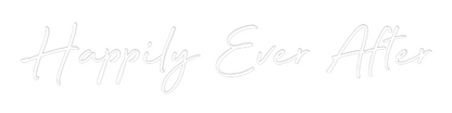 Custom Neon: Happily Ever ...