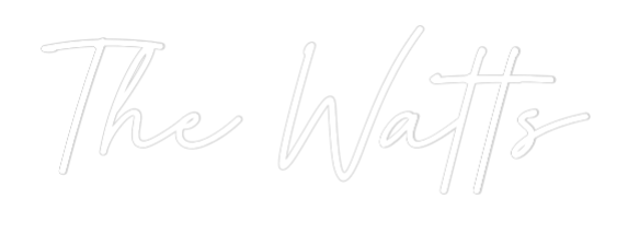 Custom Neon: The Watts