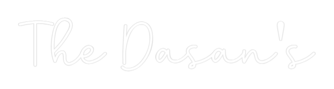 Custom Neon: The Dasan's