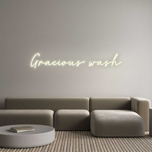 Custom Neon: Gracious wash