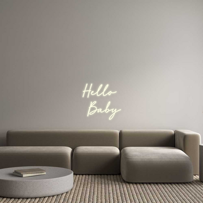 Custom Neon: Hello 
Baby