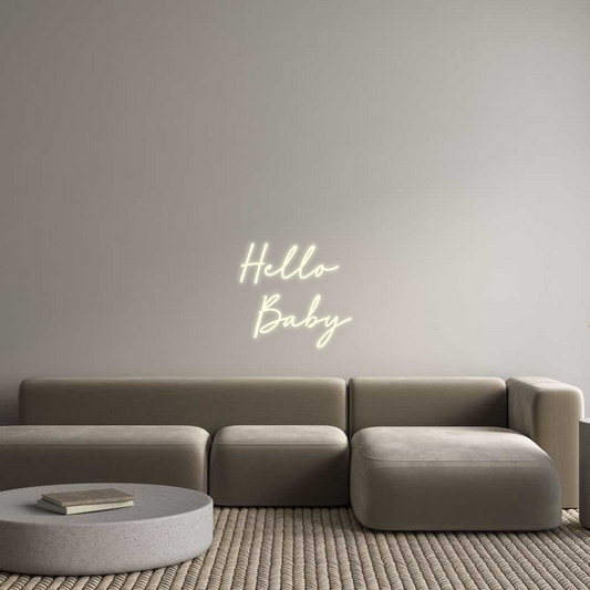 Custom Neon: Hello 
Baby