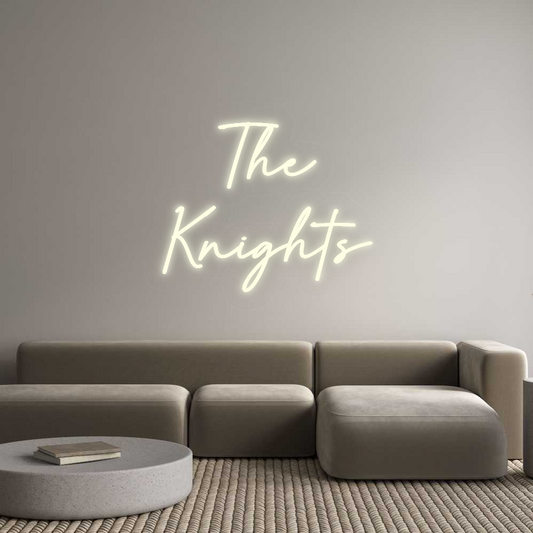 Custom Neon: The
Knights
