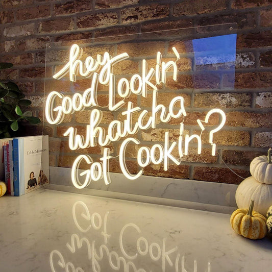 HEY GOOD LOOKIN WHATCHA GOT COOKIN'? - Little Rae Neon Signs